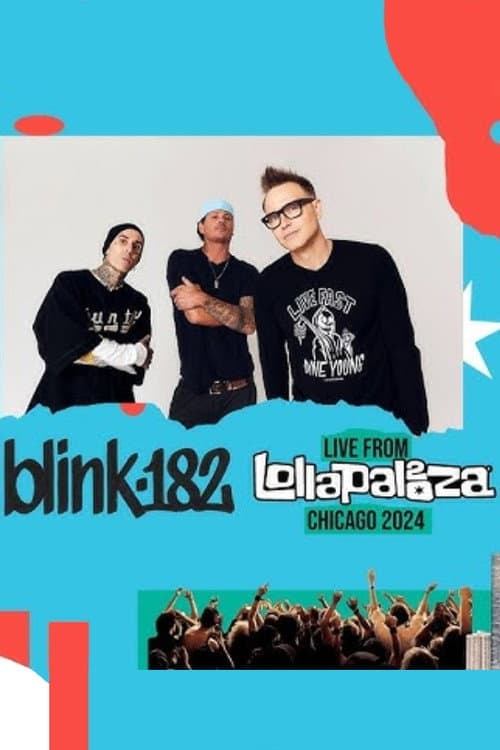 Постер: blink-182: Live at Lollapalooza