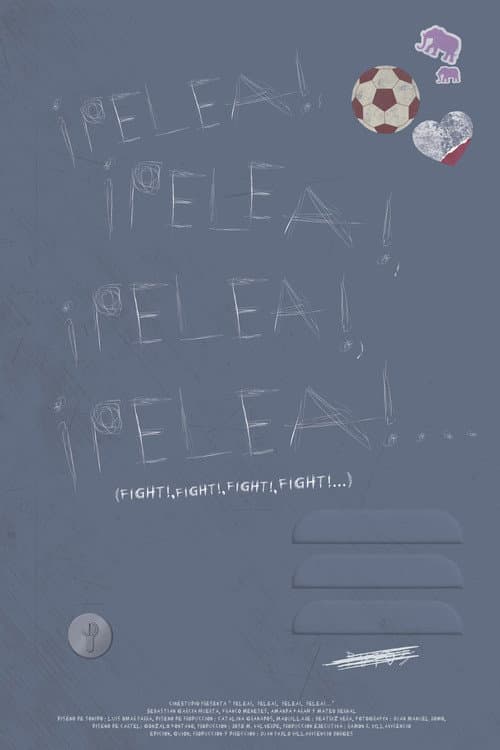 Постер: ¡Pelea!, ¡Pelea!, ¡Pelea!, ¡Pelea!...