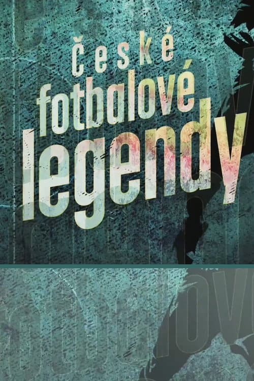 Постер: České fotbalové legendy