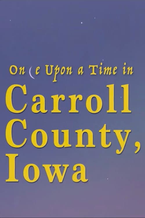 Постер: Once Upon a Time in Carroll County, Iowa