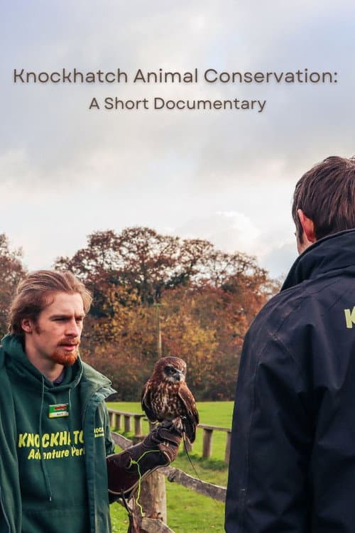 Постер: Knockhatch Animal Conservation: A Short Documentary