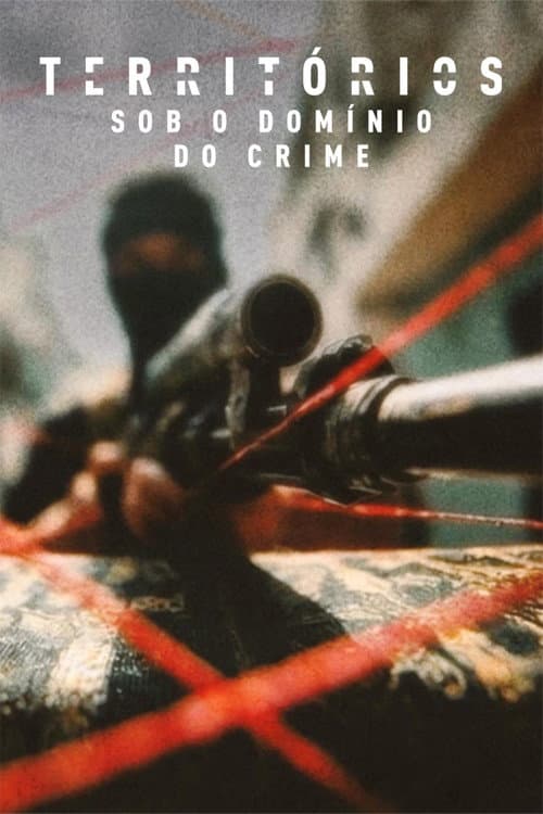 Постер: Territórios - Sob o Domínio do Crime