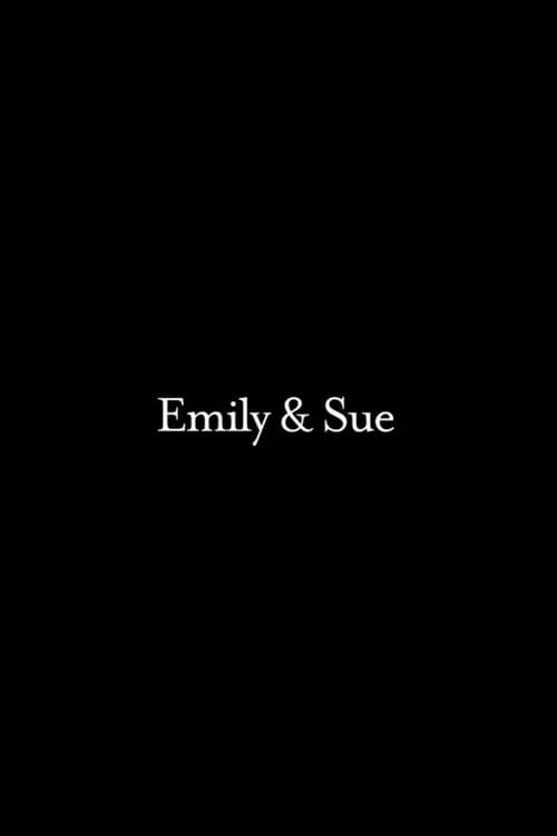 Постер: Emily & Sue: An A Cappella Pop Opera