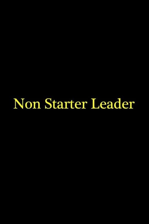 Постер: Non Starter Leader