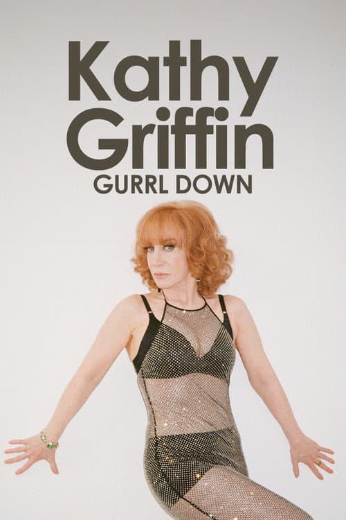 Постер: Kathy Griffin: Gurrl Down