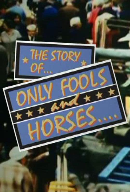 Постер: The Story of Only Fools and Horses