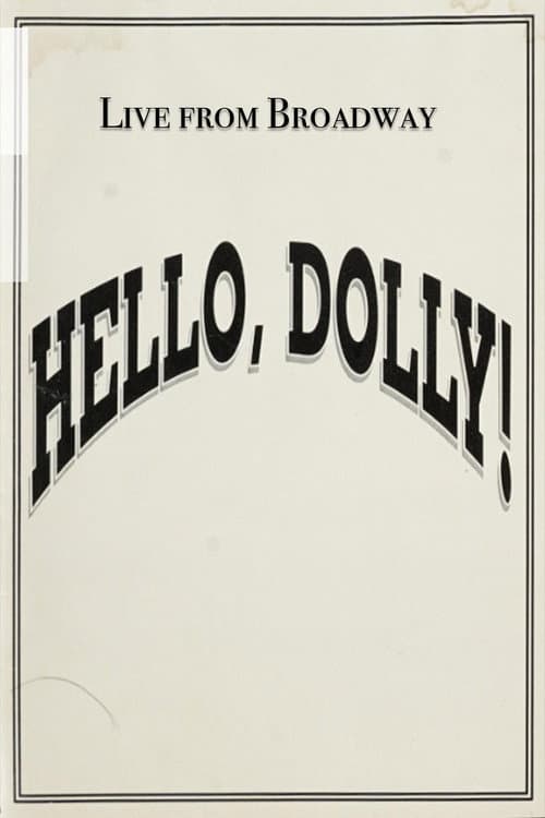 Постер: Live from Broadway: Hello, Dolly!
