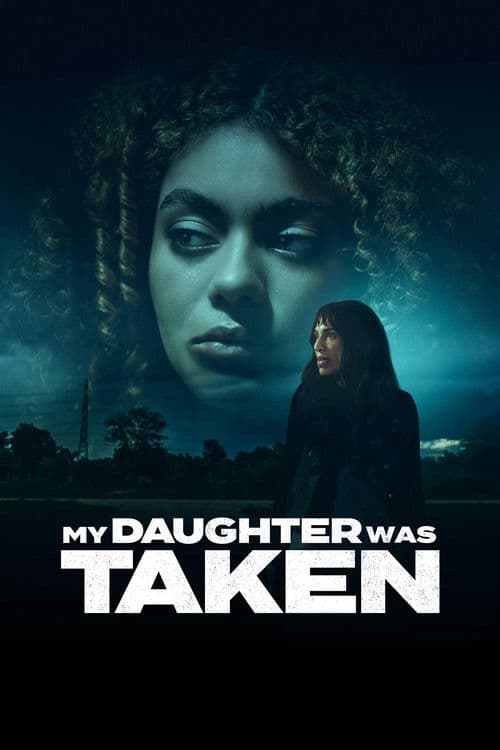 Постер: My Daughter Was Taken
