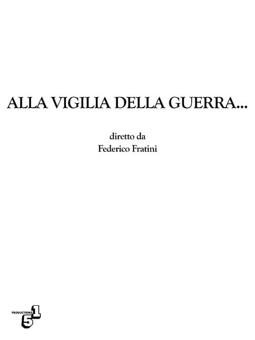 Постер: Alla vigilia della guerra...