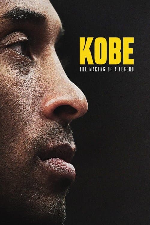 Постер: Kobe: The Making of a Legend