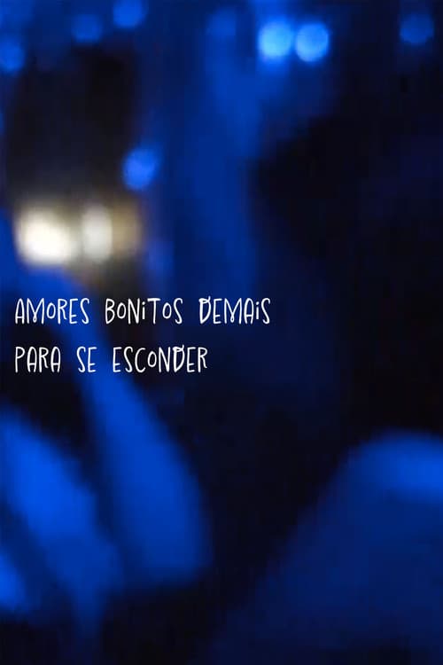 Постер: Amores Bonitos Demais Para Se Esconder