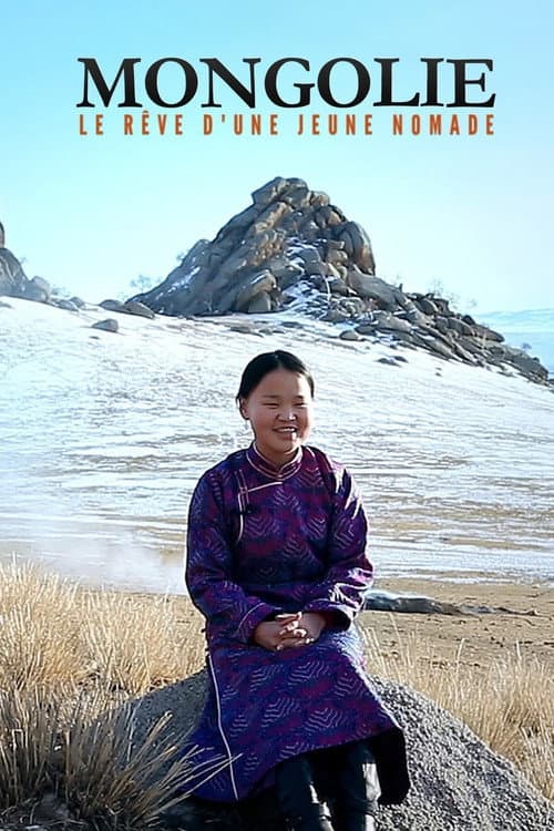 Постер: Mongolie, le rêve d'une jeune nomade