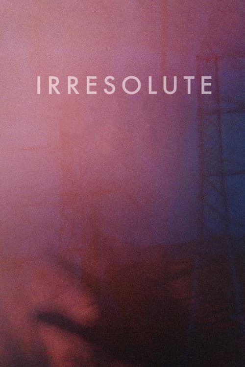 Постер: Irresolute