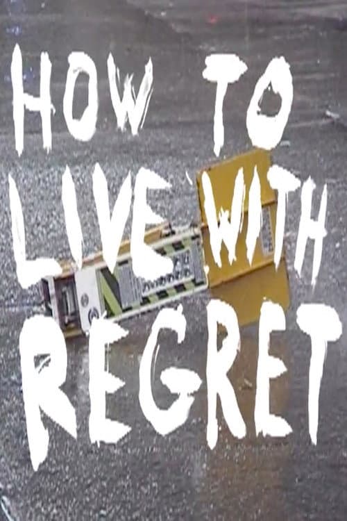 Постер: How to Live with Regret