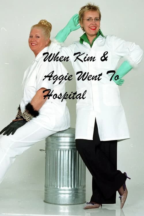 Постер: When Kim & Aggie Went To Hospital
