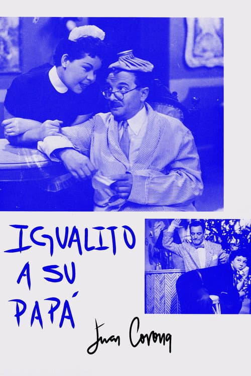 Постер: Igualito a su papá
