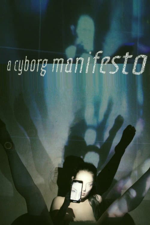 Постер: A Cyborg Manifesto