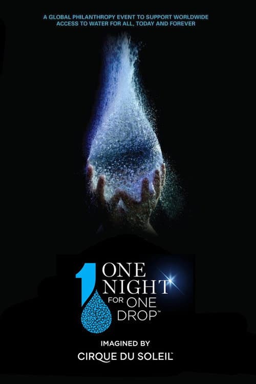 Постер: One Night for One Drop: Imagined by Cirque du Soleil