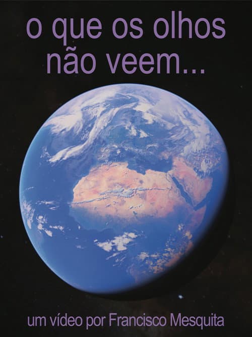 Постер: o que os olhos não veem...