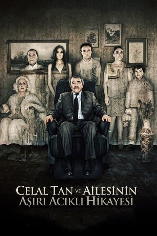Постер: Celal Tan ve Ailesinin Aşırı Acıklı Hikayesi