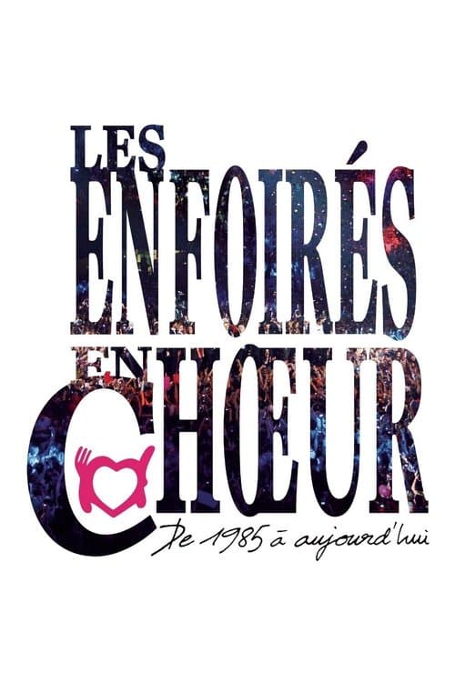 Постер: Les Enfoirés - Les Enfoirés en chœur de 1985 à aujourd'hui