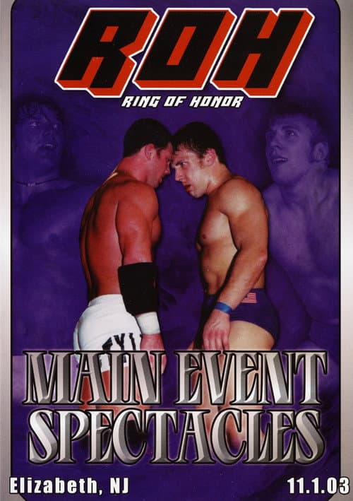 Постер: ROH: Main Event Spectacles