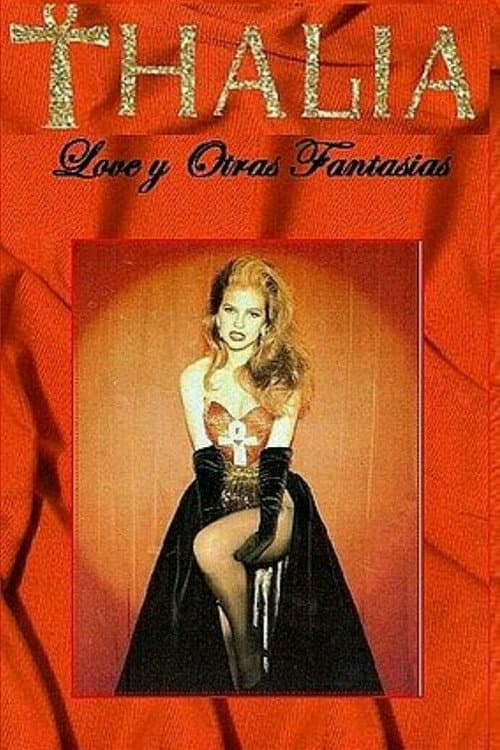 Постер: Thalía - Love Y Otras Fantasías