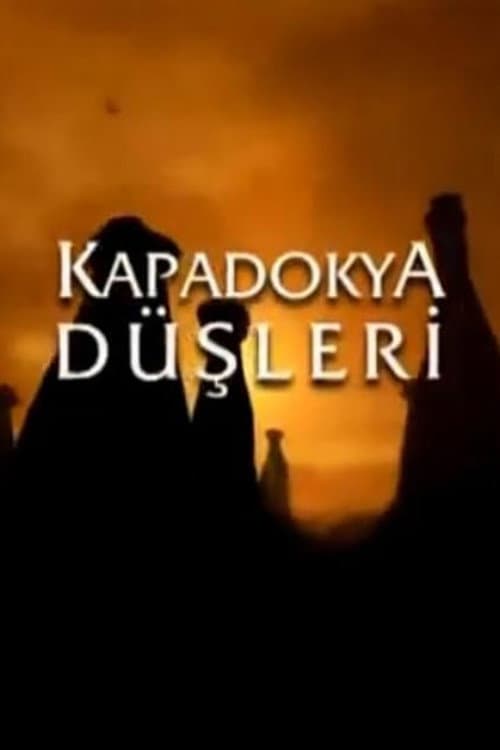 Постер: Kapadokya Düşleri