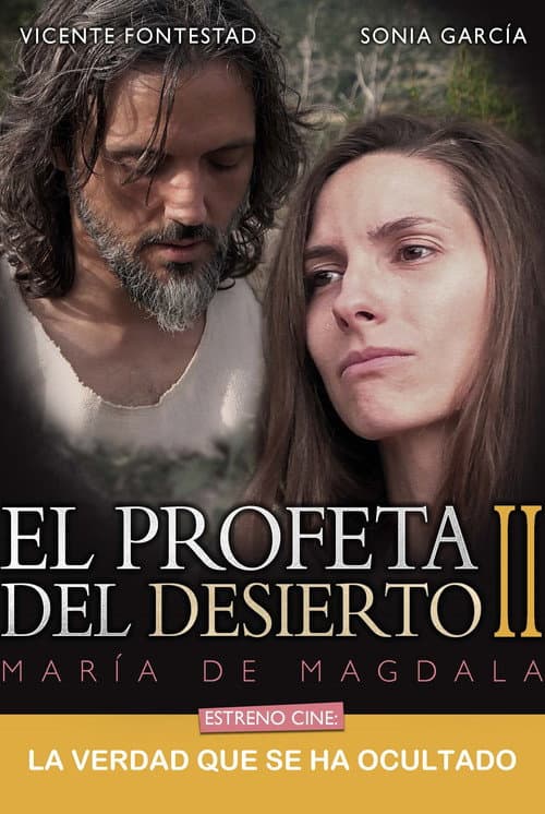 Постер: El Profeta del Desierto II. María de Magdala