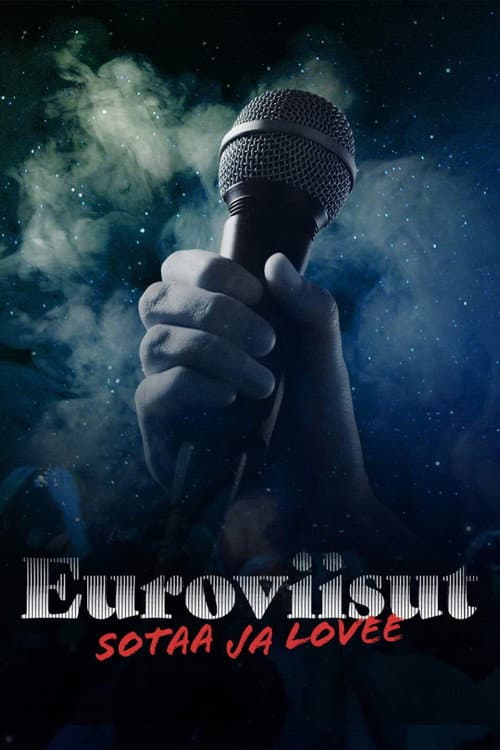Постер: Euroviisut: sotaa ja lovee