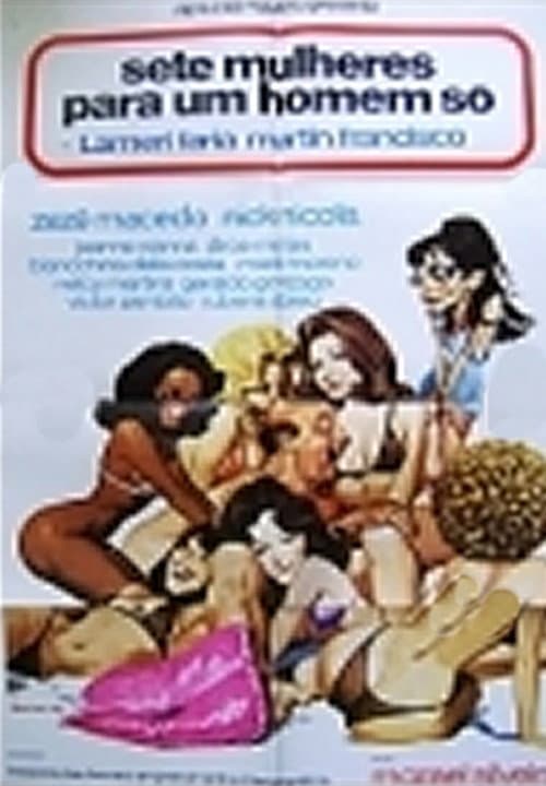Постер: Sete Mulheres Para Um Homem Só