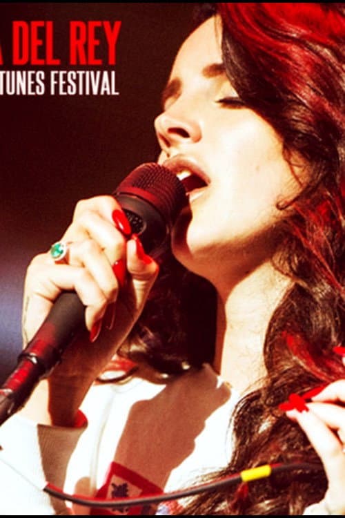 Постер: Lana Del Rey - Live at the iTunes Festival