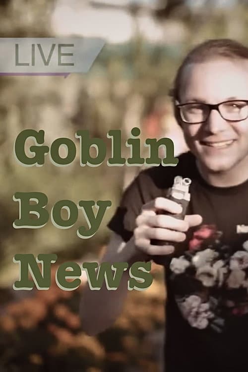 Постер: Goblin Boy News