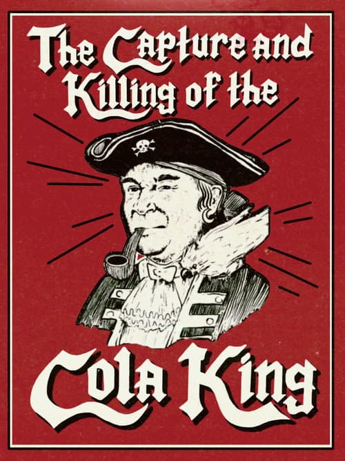 Постер: The Capture & Killing of the Cola King