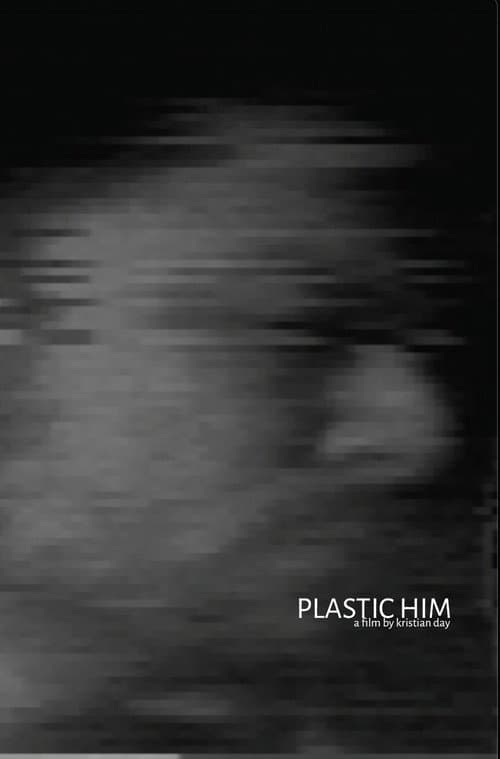 Постер: Plastic Him