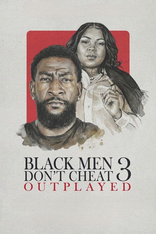 Постер: Black Men Don't Cheat 3: Outplayed
