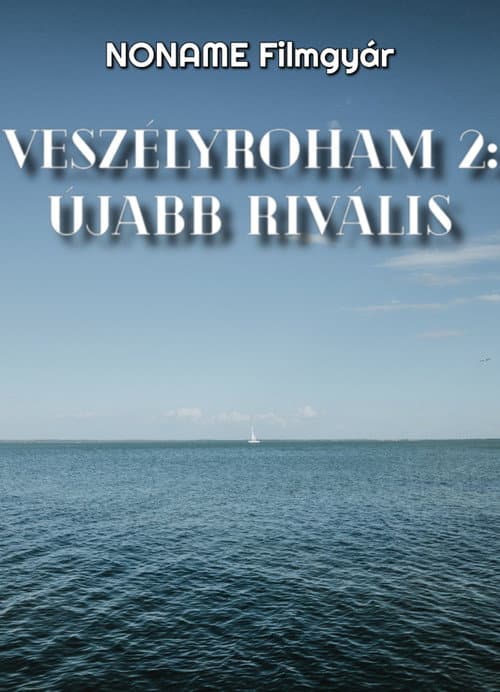 Постер: Veszélyroham 2: Újabb Rivális