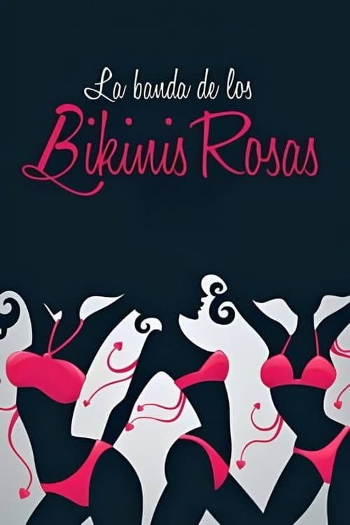 Постер: La banda de los bikinis rosas