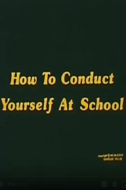 Постер: How To Conduct Yourself At School