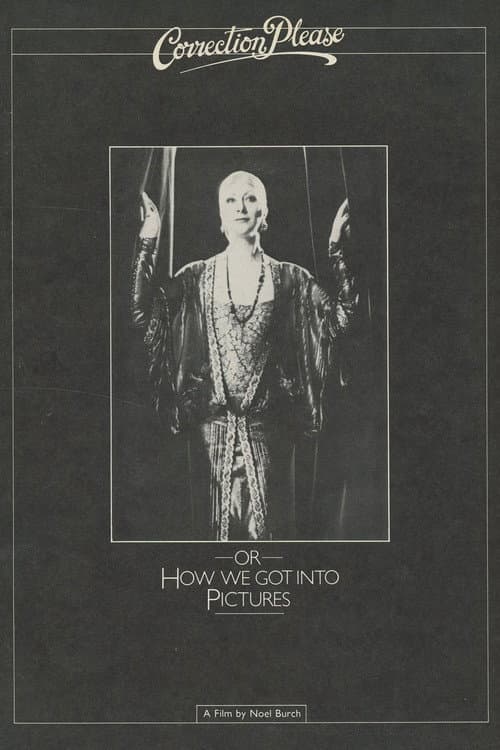 Постер: Correction, Please: or, How We Got into the Pictures