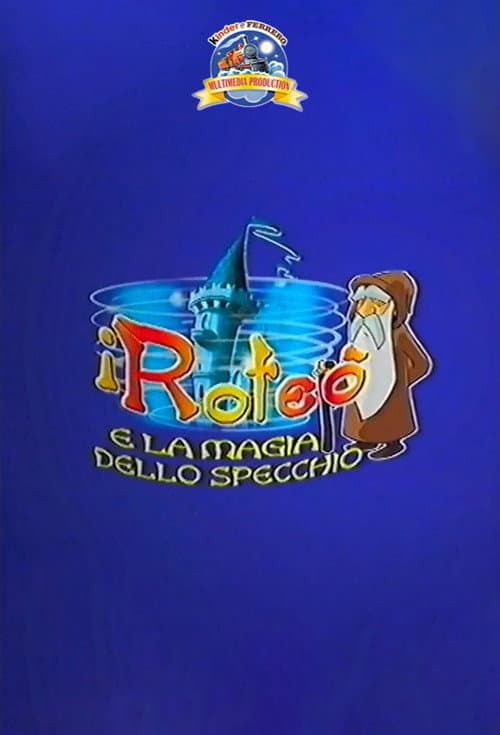 Постер: I Roteò e la magia dello specchio