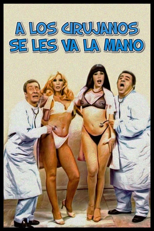 Постер: A los cirujanos se les va la mano