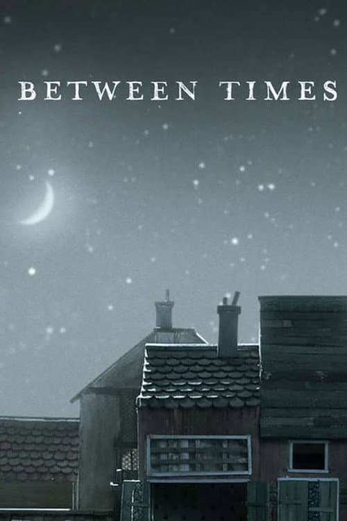 Постер: Between Times