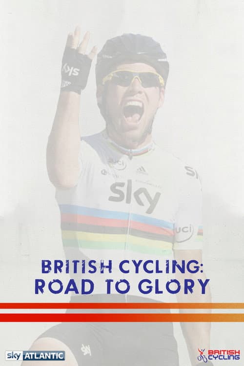 Постер: British Cycling: Road To Glory