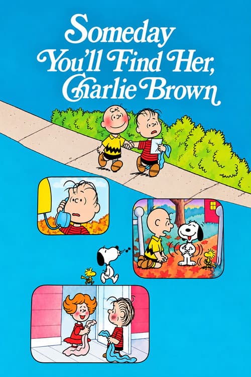 Постер: Someday You'll Find Her, Charlie Brown