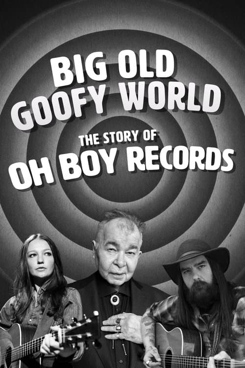 Постер: Big Old Goofy World: The Story of Oh Boy Records