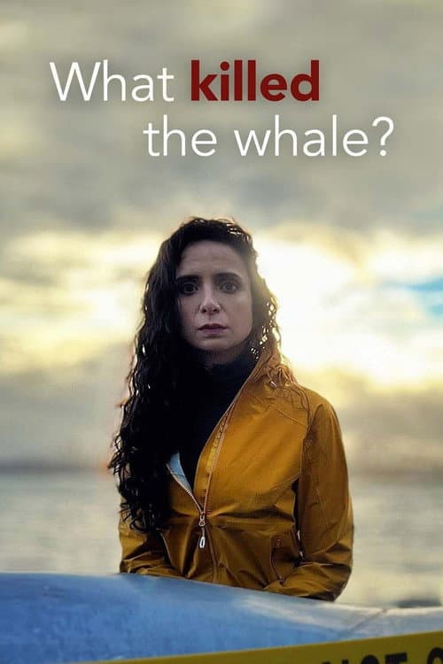 Постер: What Killed the Whale?