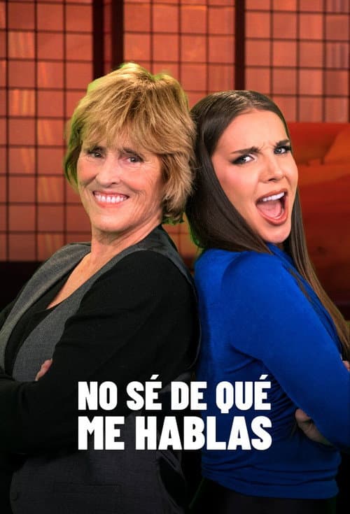 Постер: No sé de qué me hablas