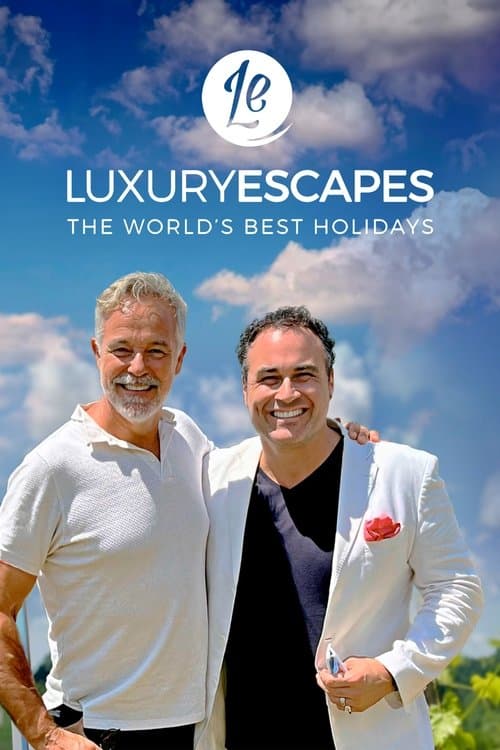Постер: Luxury Escapes: The World's Best Holidays