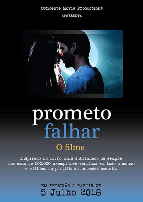 Постер: Prometo Falhar - O Filme
